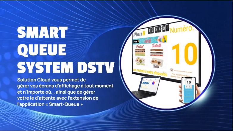 Système de file d'attente avec Affichage Dynamique DSTV